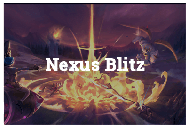 League Of Legends Modes - Nexus Blitz