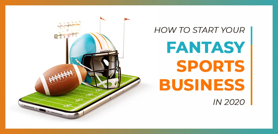 How to Start Your Fantasy Sports Business