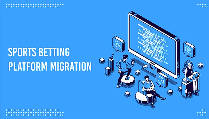 Sports betting platform migration