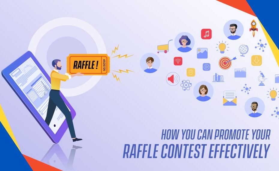 How you can promote your raffle contest effectively