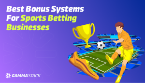 Best Bonus Systems for Sports Betting Businesses