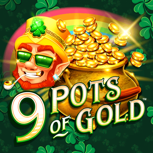 9 Pots of Gold