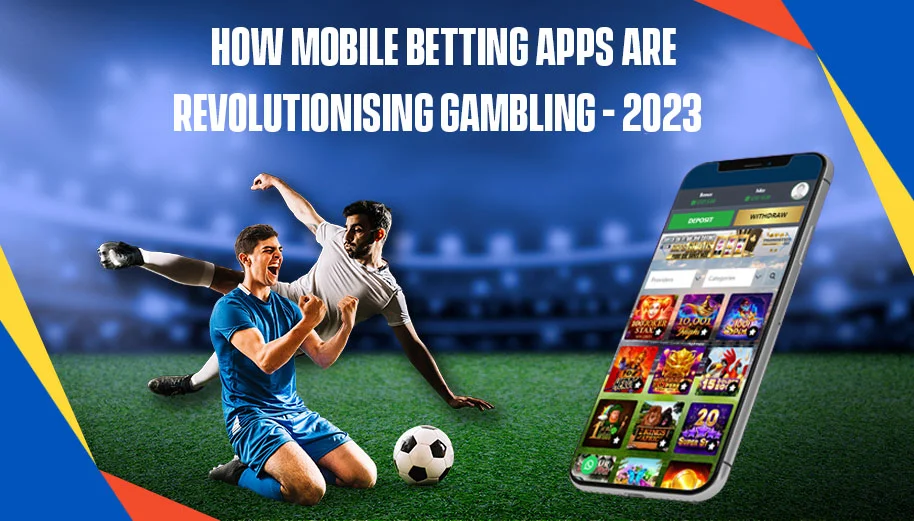 How Sports Betting Mobile Apps are Revolutionizing Online Gambling – 2023