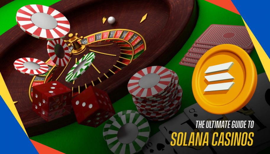 The Ultimate Guide to Solana Casinos