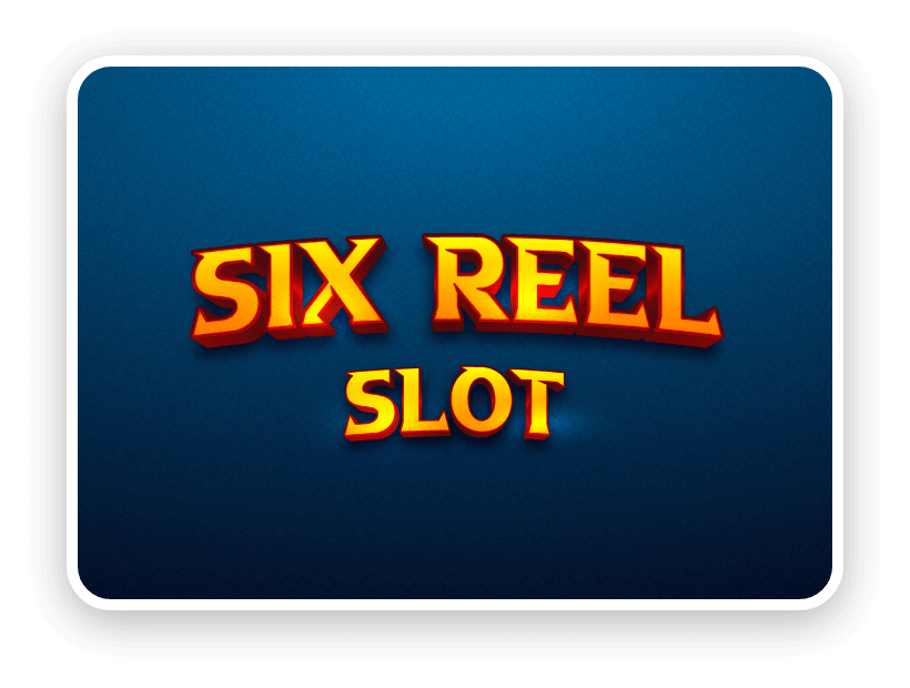 six reel slot