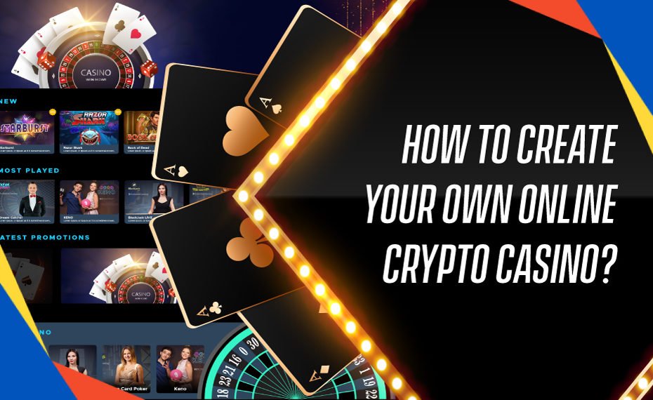 How to Create your Own Online Crypto Casino