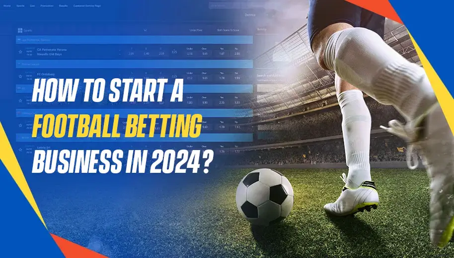 How-to-start-a-football-betting-business-in-2024