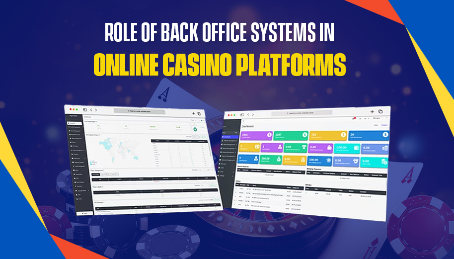 Role of Back Office Systems in Online Casino Platforms