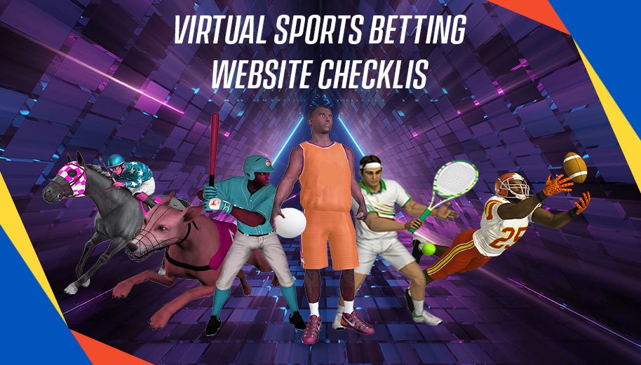 Virtual Sports Betting Website Checklist: Must Have Features Of Successful Virtual Sports Betting Software