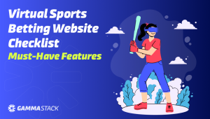 Virtual Sports Betting Website Checklist: Must-Have Features of Successful Virtual Sports Betting Software