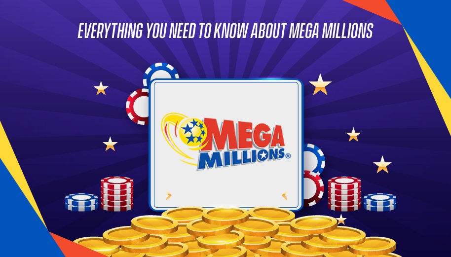 Everything you Need to Know About Mega Millions