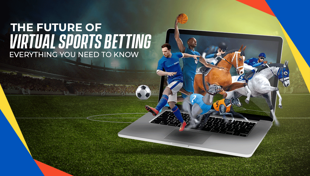 The Future of Virtual Sports Betting: A Comprehensive Guide