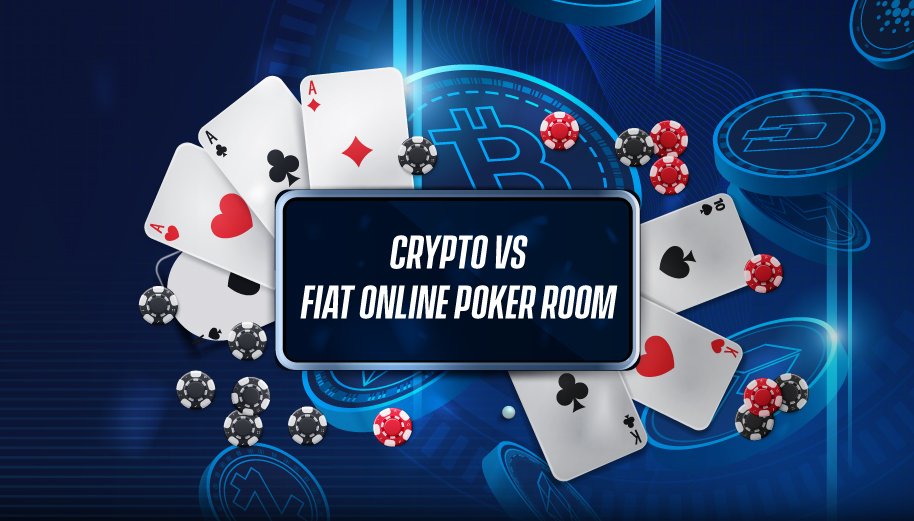 Crypto vs fiat online poker room