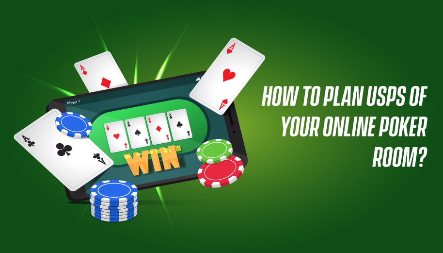 How to plan USPs of your online poker room?