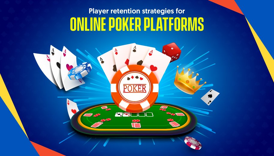 Player retention strategies for online Poker platforms