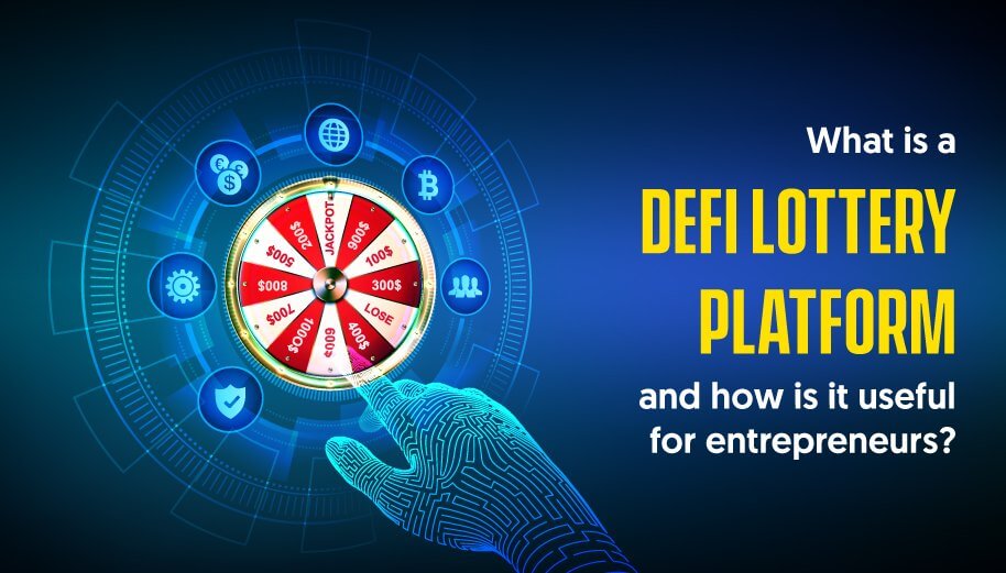 What is a DeFi lottery platform and how is it useful for entrepreneurs?