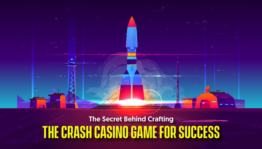 The Secret Behind Crafting the Crash Casino Game for Success