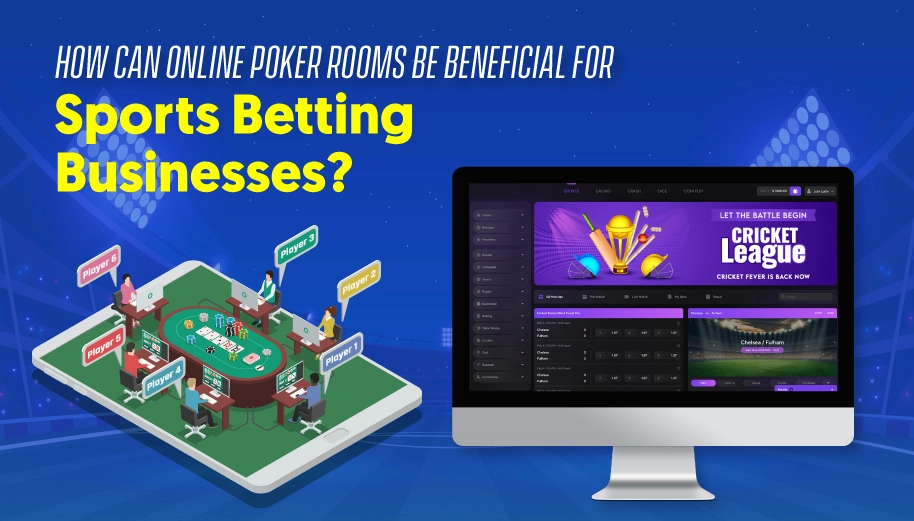 How can online poker rooms be beneficial for sports betting businesses?