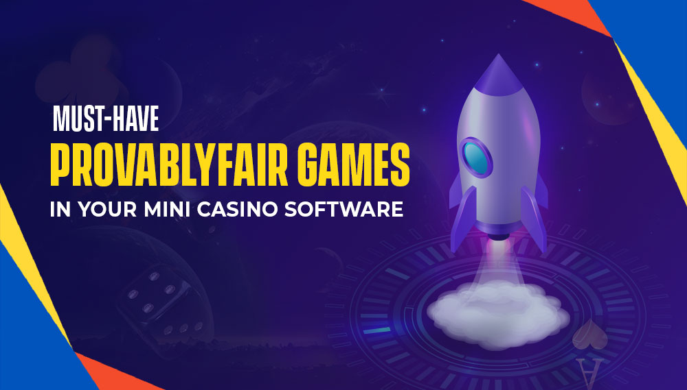 Must-Have Provably Fair Games In Your Mini Casino Software