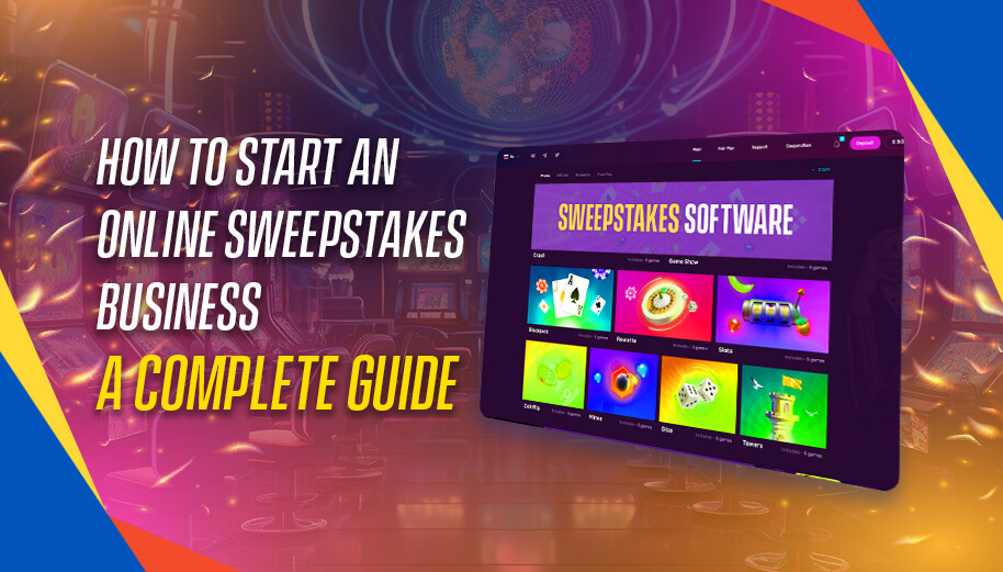 How To Start An Online Sweepstakes Business in 2024: A Complete Guide