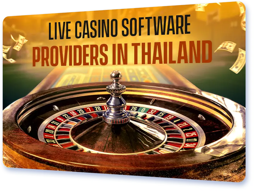 Live Casino Software Providers in Thailand