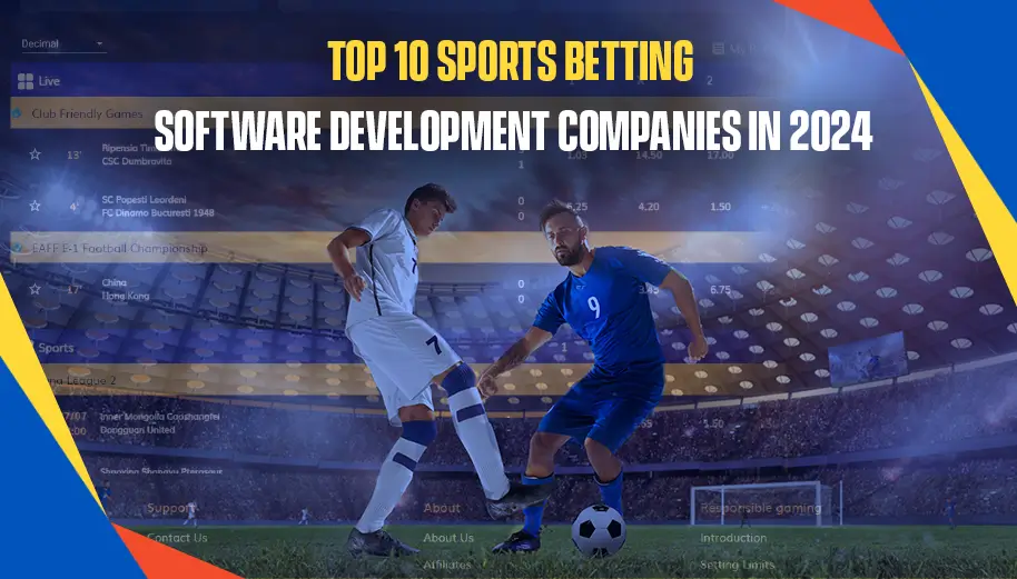 Top 10 sports betting software development companies in 2024