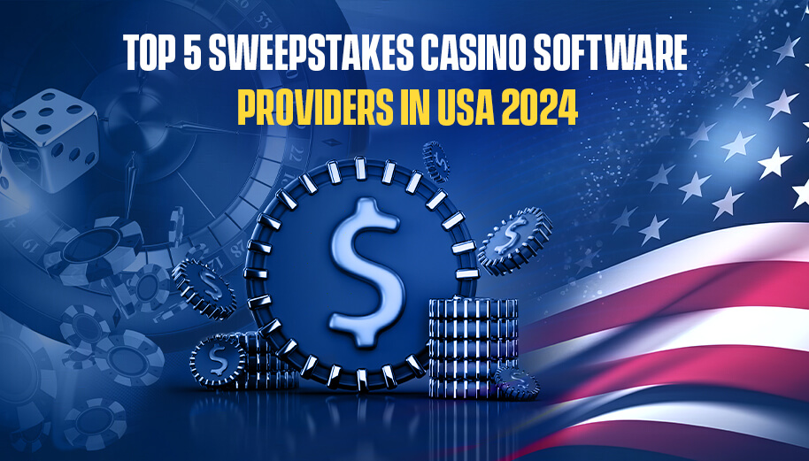 Top 5 Sweepstakes Casino Software Providers in USA 2024