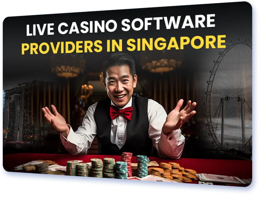 Live Casino Software Providers in Singapore