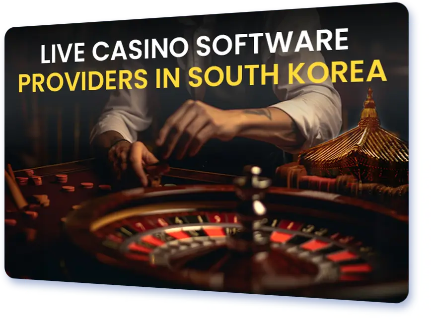 Live Casino Software Providers in South Korea