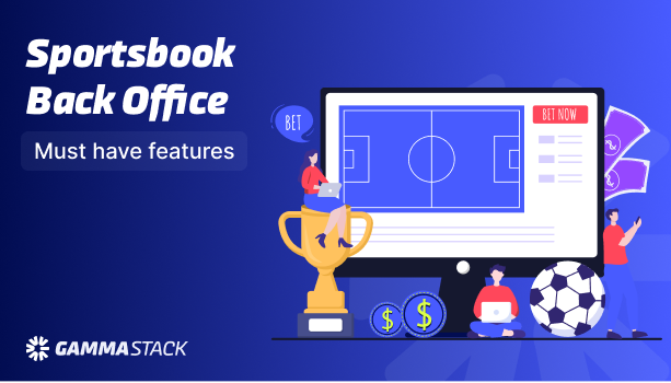 Sportsbook Back Office_ Must-have features (1)