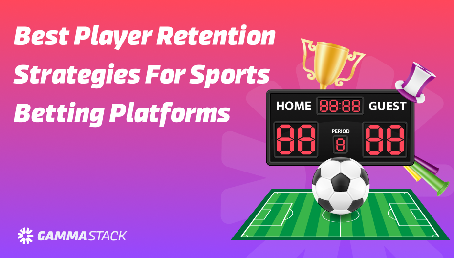Best player retention strategies for sports betting platforms