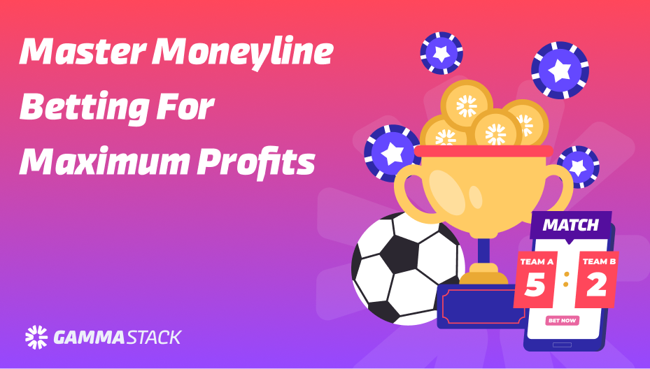Master Moneyline Betting for Maximum Profits