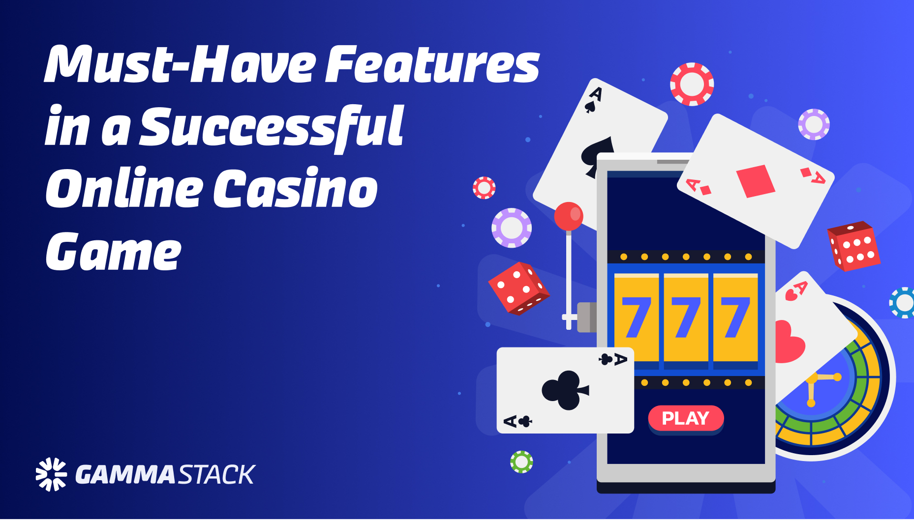 Must-Have Features in a Successful Online Casino Game
