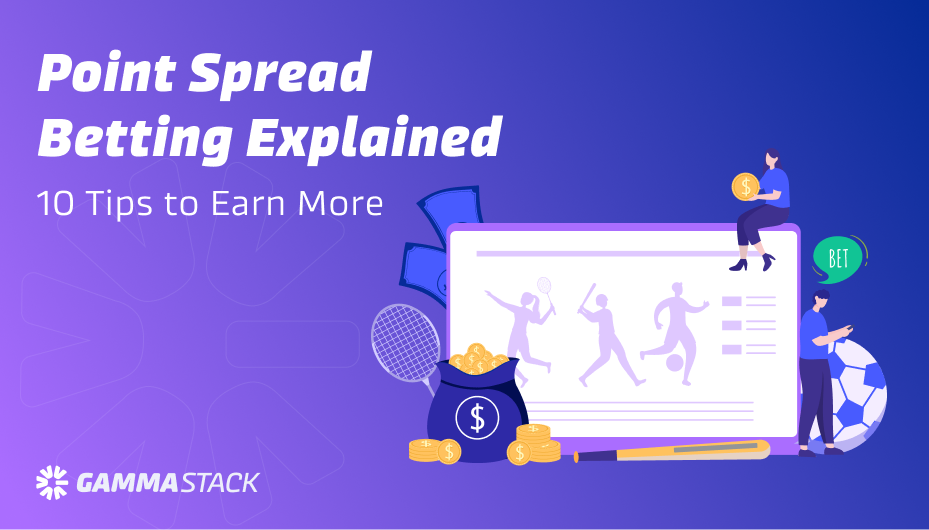 Point Spread Betting Explained: 10 Tips to Earn More