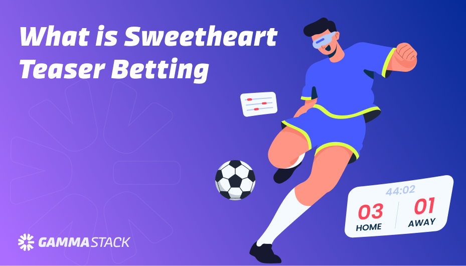 Sweetheart Teaser Betting
