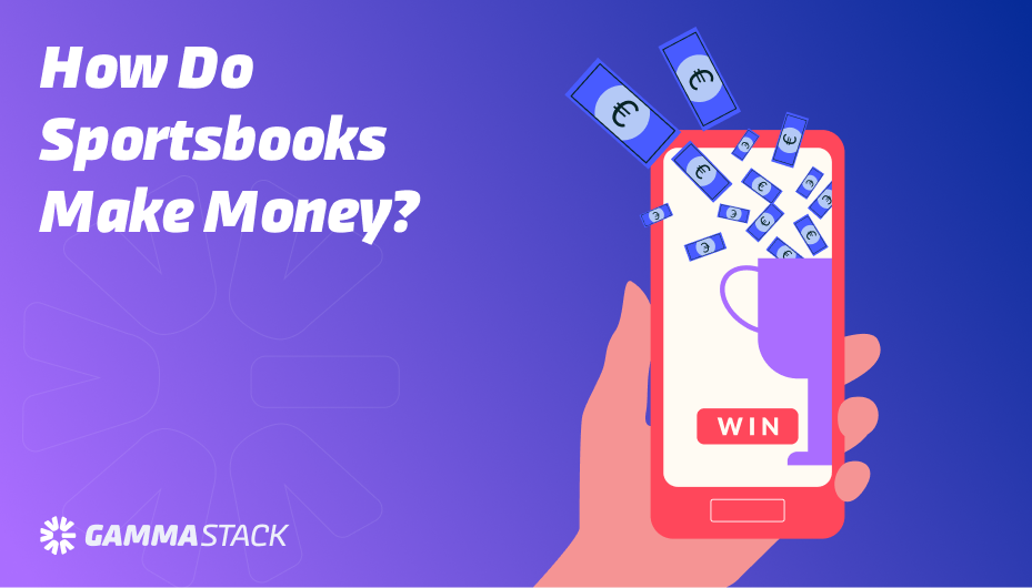 How Do Sportsbooks Make Money_