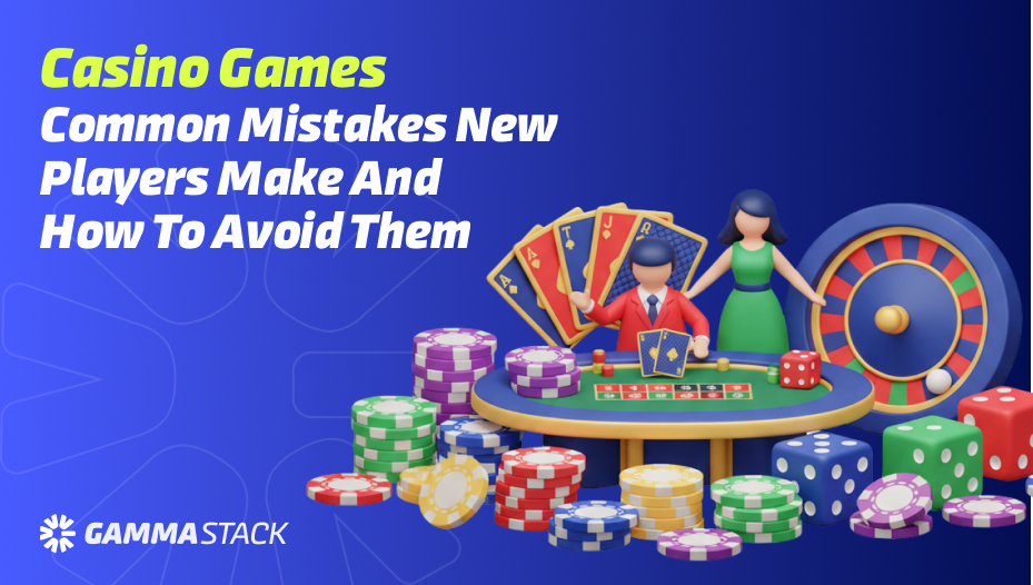 Common Mistakes New Players Make And How To Avoid Them