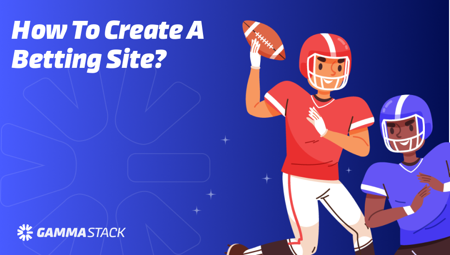 How To Create a Betting Site 