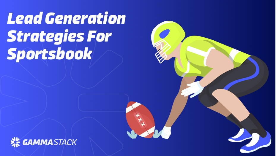 Lead Generation Strategies for Sportsbook