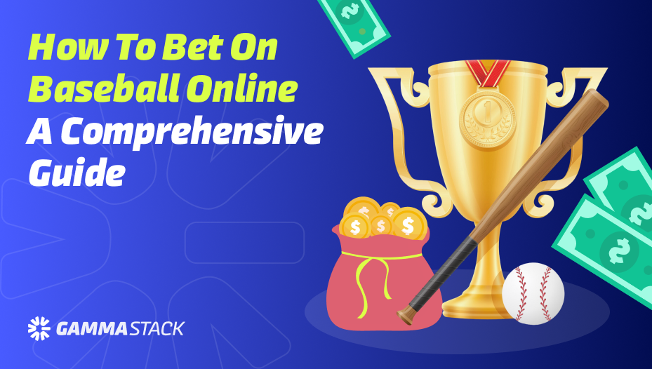 How to Bet on Baseball Online_ A Comprehensive Guide for 2025 (New Blog)