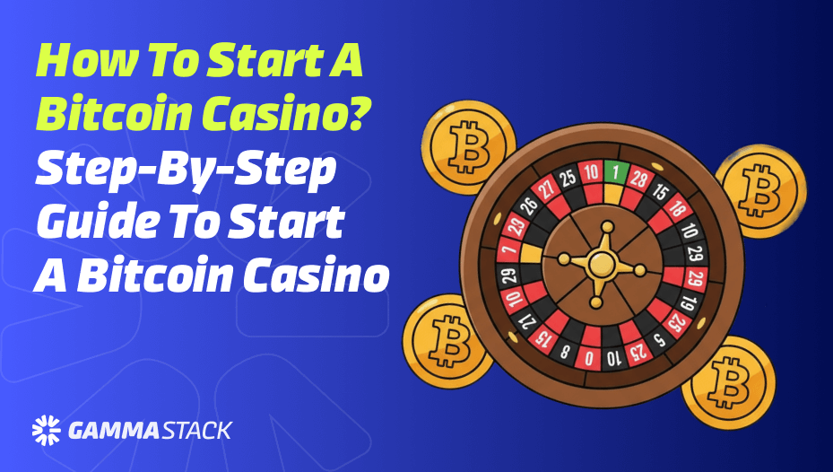 How to Start a Bitcoin Casino_- Step-by-Step Guide to Start a Bitcoin Casino (1)