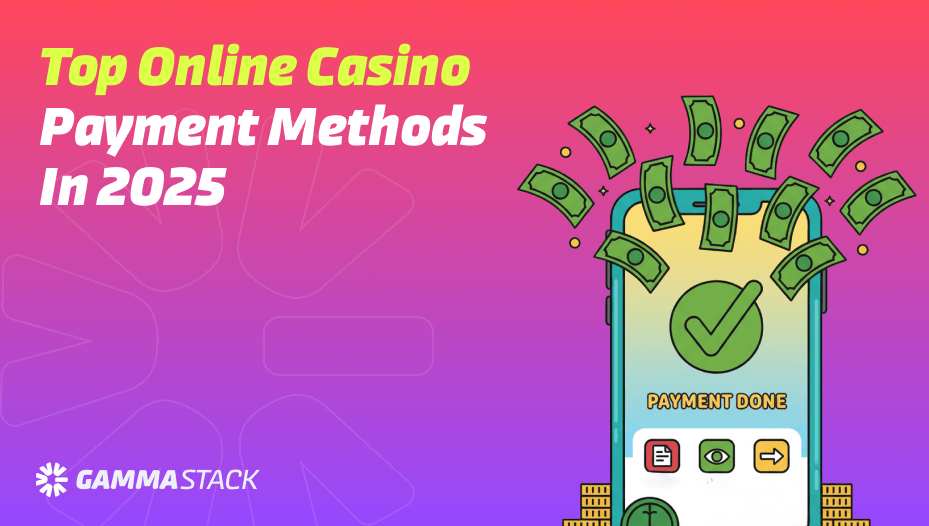 Top Online Casino Payment Methods in 2025 (1)
