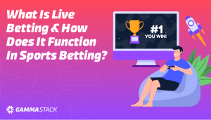 What is Live Betting & How Does it Function in Sports Betting?